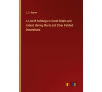 A List of Buildings in Great Britain and Ireland Having Mural and Other Painted Decorations