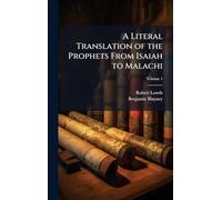 A Literal Translation of the Prophets From Isaiah to Malachi