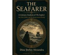 A Literary Analysis of "The Seafarer" (Dina’s Literary Analysis Collection)