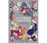 A Literary Christmas: An Anthology: An Anthology (new edition)