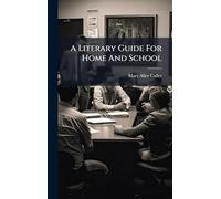 A Literary Guide For Home And School