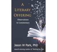 A Literary Offering: Observations & Commentary