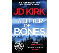 A Litter of Bones: 1 (DCI Logan Crime Thrillers, 1)