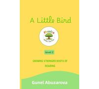 A Little Bird: A Phonics Story for Early Readers - A Gentle Tale of Kindness (Phonics Under The Tree)