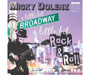A Little Bit Broadway, A Little Bit Rock & Roll - Live at 54 BELOW by Micky Dolenz (2015-05-04)