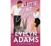 A Little Bit Closer: 5 (The Southerlands)