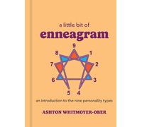 A Little Bit of Enneagram: An Introduction to the Nine Personality Types (Little Bit Series)