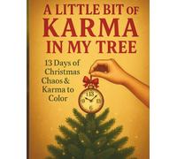 A Little Bit of Karma in My Tree: 13 Days of Christmas Chaos & Karma to Color