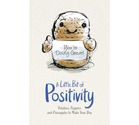 A Little Bit of Positivity: a daily dose of optimism from the sweetest fruits and the cutest vegetables