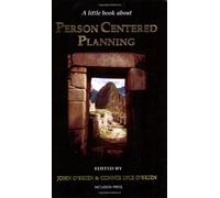 A Little Book About Person Centered Planning, Vol. 1