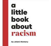 A Little Book About Racism