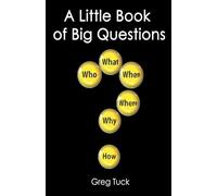 A Little Book of Big Questions
