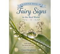 A Little Book of Fairy Signs in the Real World: What if fairies have been leaving tiny clues all around us? (Fairy Craft Series)