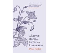 A Little Book Of Latin For Gardeners (ebook)