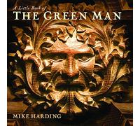 A Little Book of the Green Man (Little Books Of...Series)