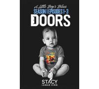 A Little Boy’s Blues: Season One, Doors