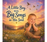 A Little Boy With Big Songs in His Soul