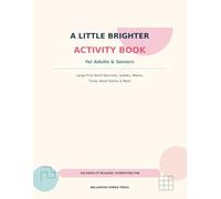 A Little Brighter Activity Book for Adults & Seniors: Large-Print Word Searches, Sudoku, Mazes, Trivia, Word Games & More