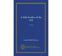 A little brother of the rich: a novel