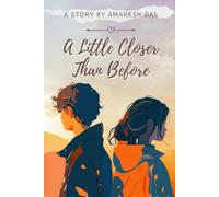 A Little Closer Than Before: A Sweet Teen Love Story of Dreams and Friendship