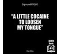 A Little Cocaine To Loosen My Tongue (audiolibro)