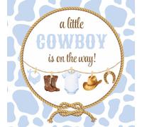 A Little Cowboy Is On The Way! Baby Shower Guest Book: Country Western Blue Cow Print Celebration Memory Keepsake for Guests to Sign-In, Record ... & Photos/Memories Pages to Welcome New Infant