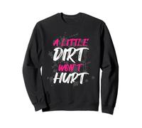 A little dirt wont hurt Muddy Race - Carrera de barro Sudadera