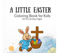 A Little Easter Coloring Book for Kids Ages 4 - 8: 50 Simple & Fun Spring Coloring Pages