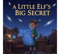 A Little Elfs Big Secret