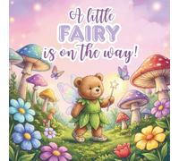 A Little Fairy Is on the Way! - Enchanted Baby Shower Guest Book: Fairy Forest Theme Guest Book
