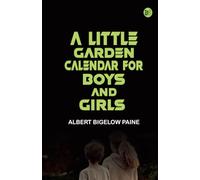 A Little Garden Calendar for Boys and Girls