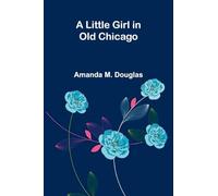 A Little Girl in Old Chicago
