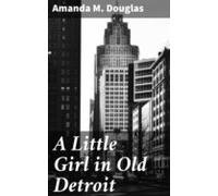 A Little Girl In Old Detroit (ebook)