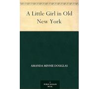 A Little Girl in Old New York