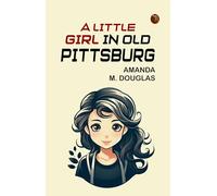 A Little Girl in Old Pittsburg