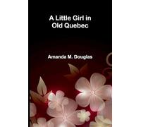 A Little Girl in Old Quebec