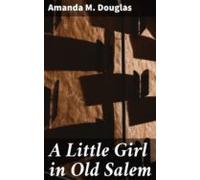 A Little Girl In Old Salem (ebook)