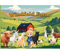 A Little Girl's Adventures at Windfold Farm