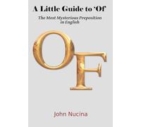 A Little Guide to ‘Of’: The Most Mysterious Preposition in English