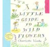 A Little Guide To Wild Flowers