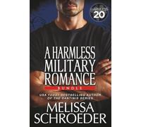 A Little Harmless Military Romance Bundle (The Harmless Military Series)