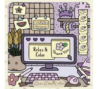 A Little Haven: Relax & Color: A Calming Coloring Book of Gentle Scenes and Peaceful Moments, Soothing Designs for Stress Relief, Mindfulness, and Quiet Joy
