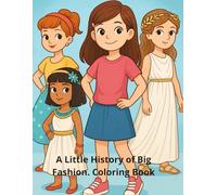 A Little History of Big Fashion: Coloring Book