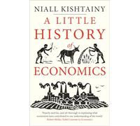 A Little History of Economics (Little Histories)