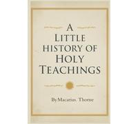 A Little History of Holy Teachings