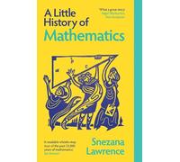 A Little History of Mathematics (Little Histories)