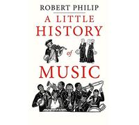 Little History of Music (Little Histories)