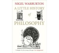 A Little History of Philosophy (Little Histories)