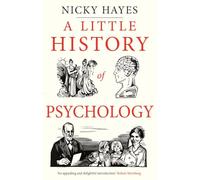 A Little History of Psychology (Little Histories)