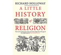 A Little History of Religion (Little Histories)
